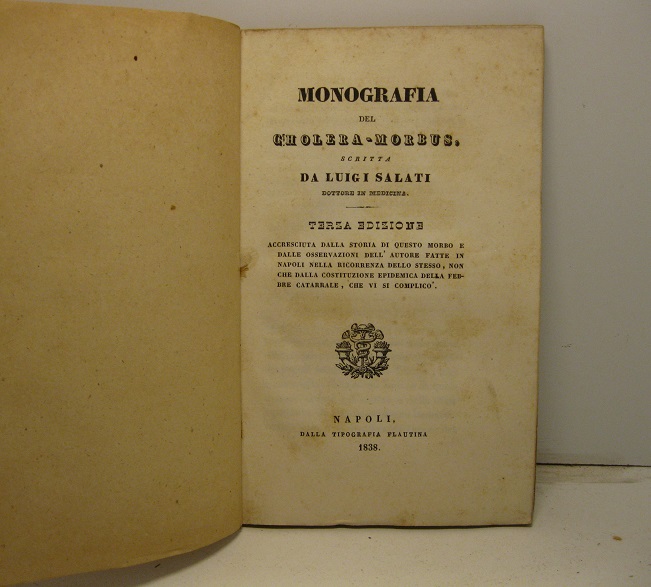 Monografia del cholera-morbus. Terza edizione accresciuta dalla storia di questo …
