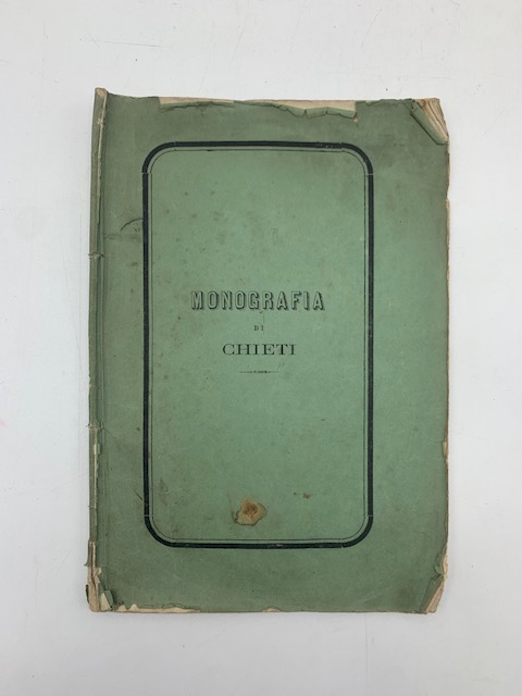 Monografia del Comune di Chieti.pel Dizionario corografico illustrato dell'Italia sul …