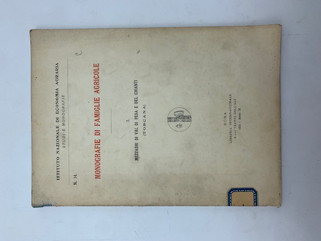 Monografie di famiglie agricole. I. I mezzadri di Val di …