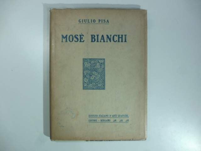 Mose' Bianchi con 100 illustrazioni