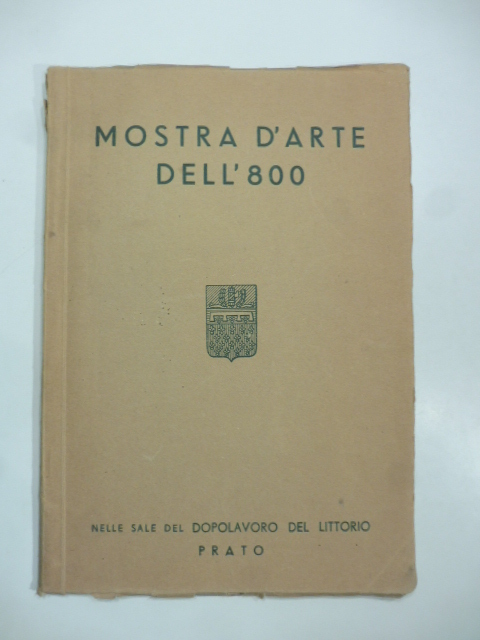 Mostra dell'arte dell'800 nelle sale del Dopolavoro del Littorio in …