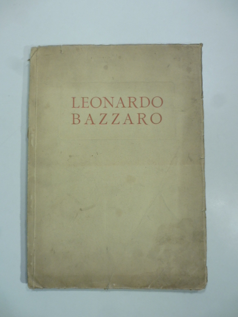 Mostra di Leonardo Bazzaro. Galleria Monte Napoleone, Milano