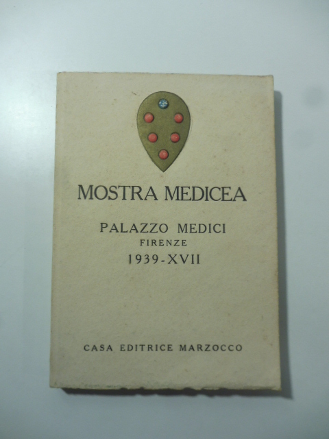 Mostra medicea. Palazzo Medici, Firenze, 1939