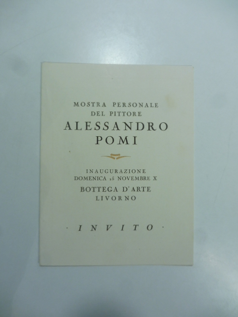 Mostra personale del pittore Alessandro Pomi, Bottega d'arte, Livorno. Invito