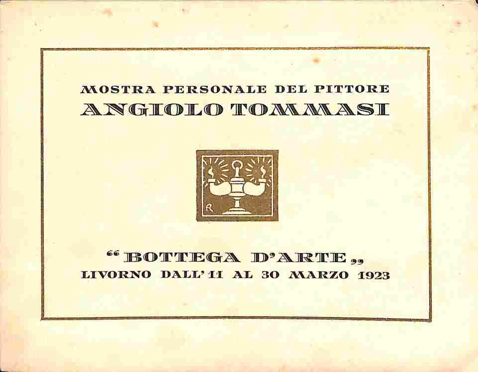 Mostra personale del pittore Angiolo Tommasi. Bottega d'Arte, Livorno. Dall'11 …