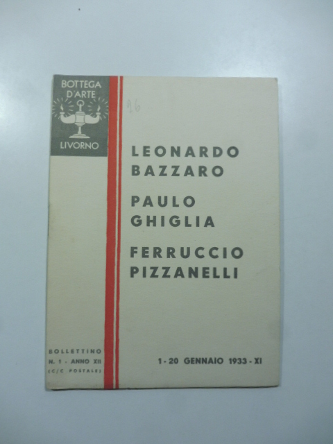 Mostre personali dei pittori Leonardo Bazzaro, Paulo Ghiglia, Ferruccio Pizzanelli. …