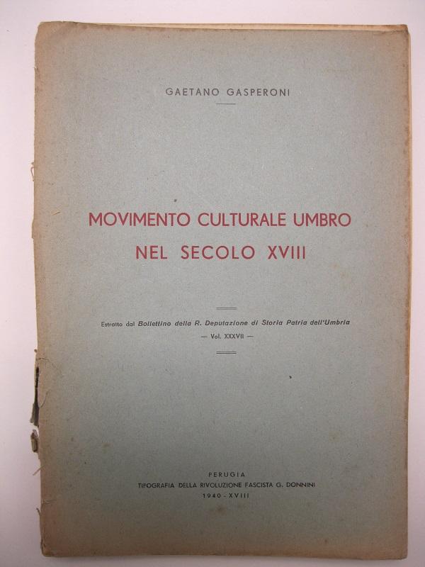 Movimento culturale umbro nel secolo XVIII Estratto dal Bollettino della …