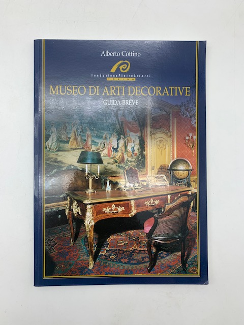 Museo di arti decorative. Guida breve.