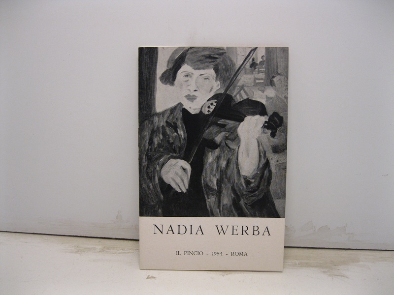 Nadia Werba. Testo di Alfredo Mezio. Lettera di Raoul Villedieu …