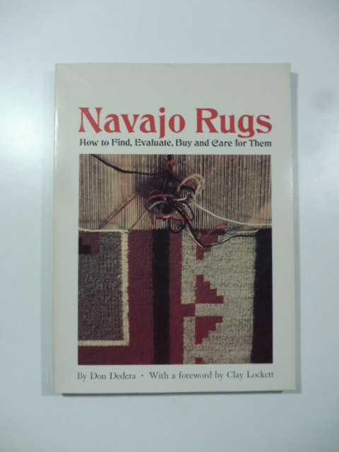 Navajo Rugs How to Find, Evaluate, Buy and Care for …