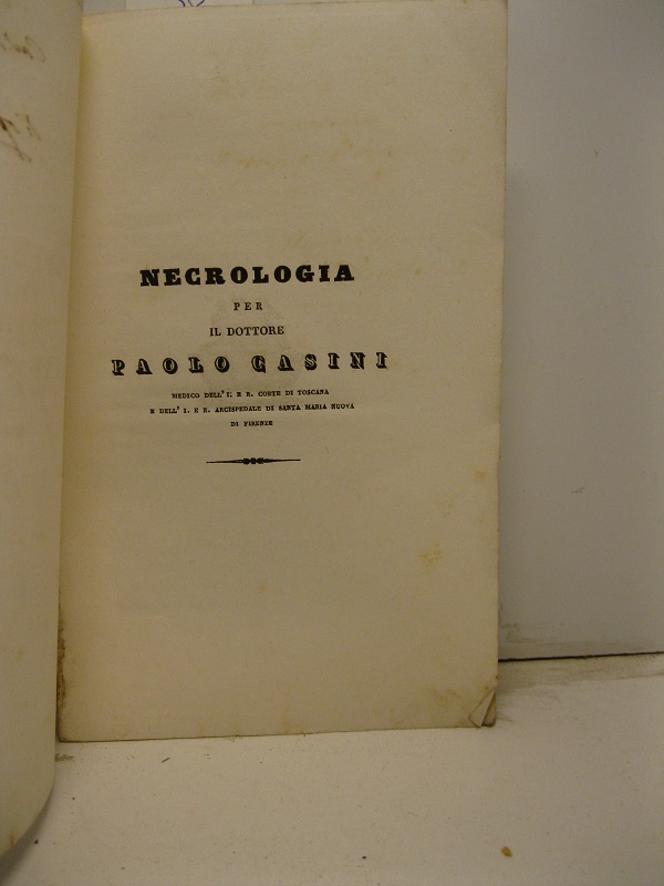 Necrologia per il dottore Paolo Casini medico dell'I. e R. …