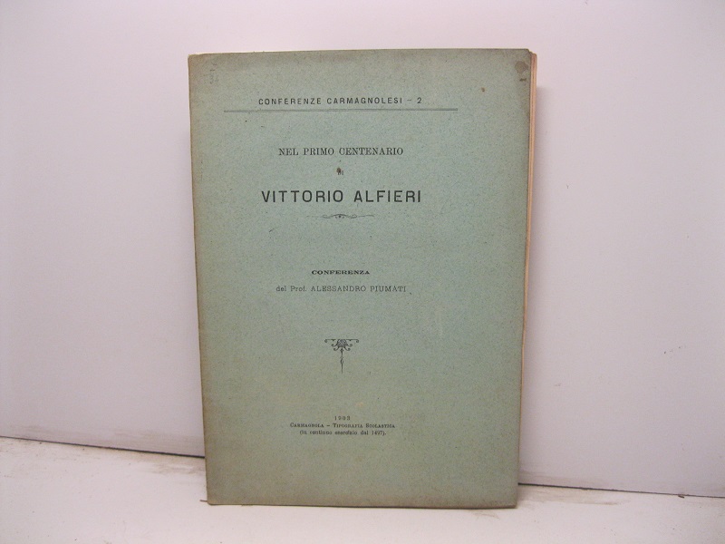 Nel primo centenario di Vittorio Alfieri. Conferenza