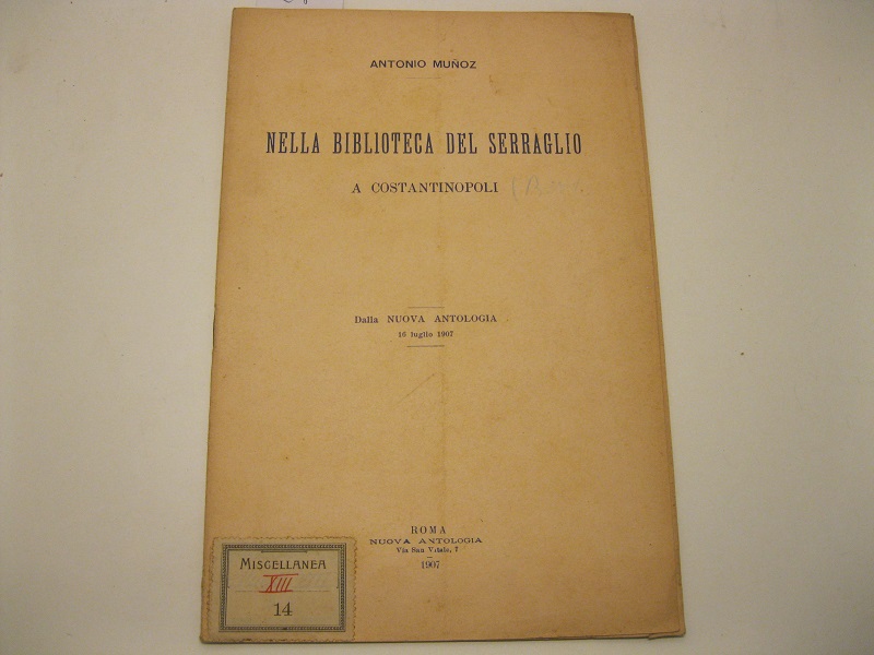 Nella biblioteca del serraglio a Costantinopoli. Dalla nuova antologia. 16 …