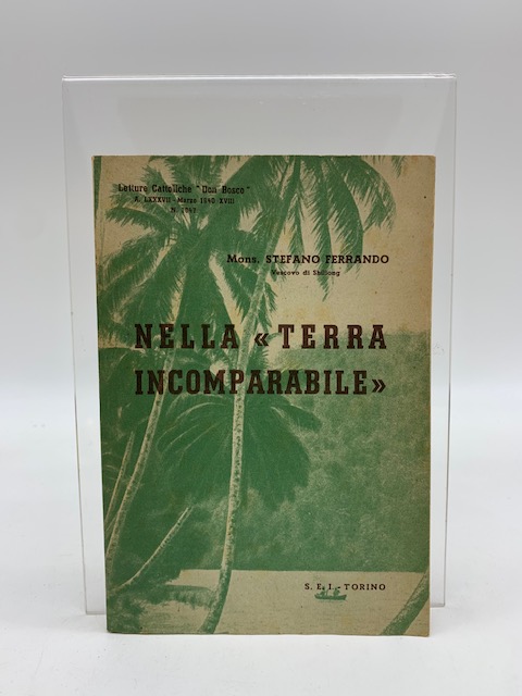 Nella terra incomparabile (Assam). Fede speranza e carita' nella missione …