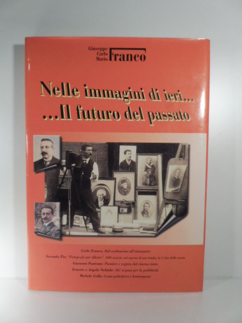 Nelle immagini di ieri.il futuro del passato