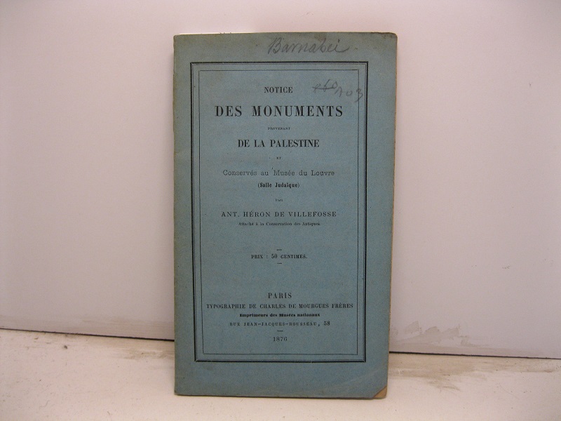 Notice des monuments provenant de la Palestine et conserve's au …