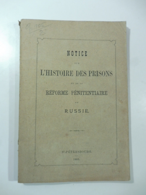Notice sur l'histoire des prisons et de la reforme penitentiaire …