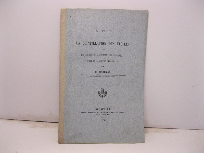 Notice sur la scintillation des etoils dans ses rapports avec …