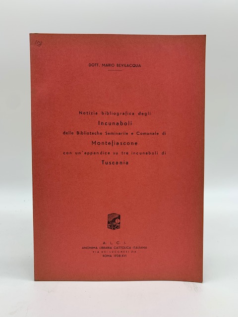 Notizia bibliografica degli incunaboli delle Biblioteche Seminarile e Comunale di …