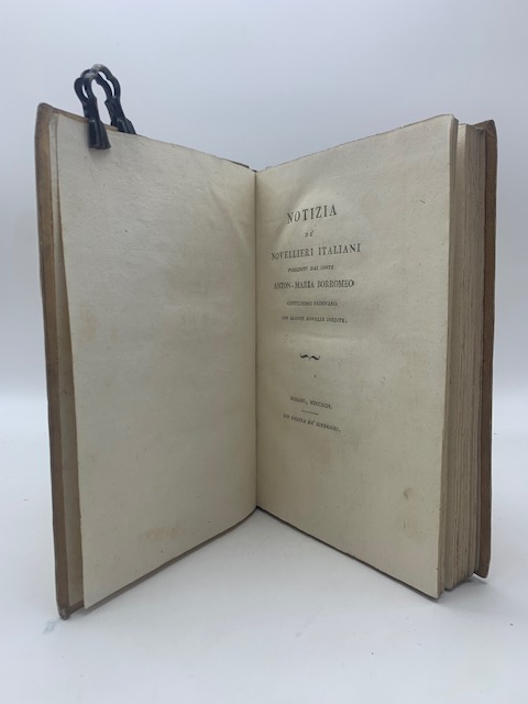 Notizia de' novellieri italiani posseduti dal Conte Anton-Maria Borromeo gentiluomo …