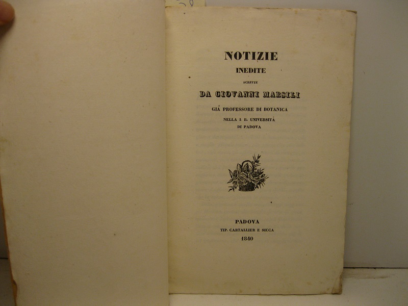 Notizie inedite scritte da Giovanni Marsili gia' Professore di botanica …