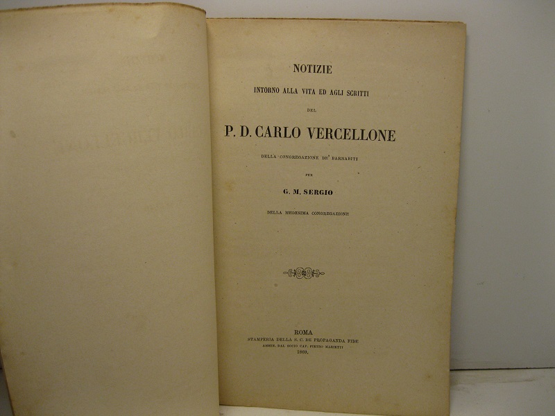 Notizie intorno alla vita ed agli scritti del P. D. …