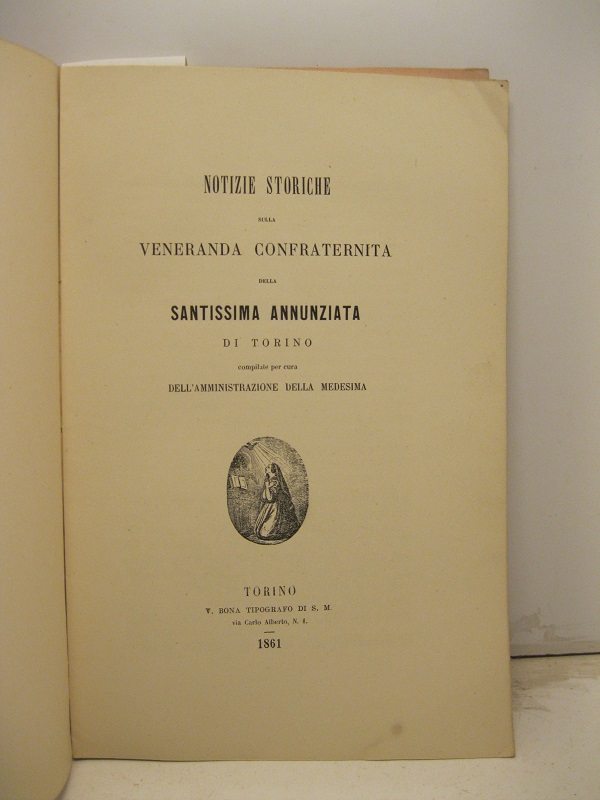 NOTIZIE STORICHE SULLA VENERANDA CONFRATERNITA DELLA SANTISSIMA ANNUNZIATA di Torino …