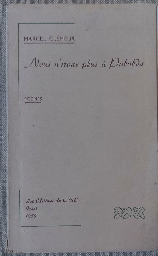 Nous n'irons plus a Palalda. Poemes