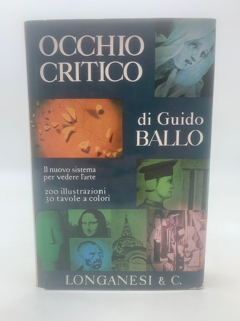 Occhio critico. Il nuovo sistema per vedere l'arte.