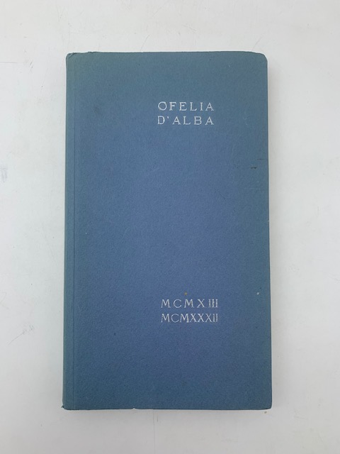 Ofelia D'Alba MCMXIII-MCMXXXII