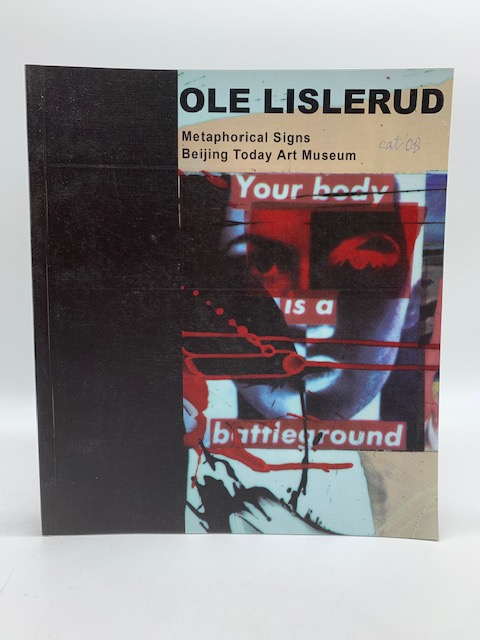 Ole Lislerud. Metaphorical Signs. Beijing Today Art Museum