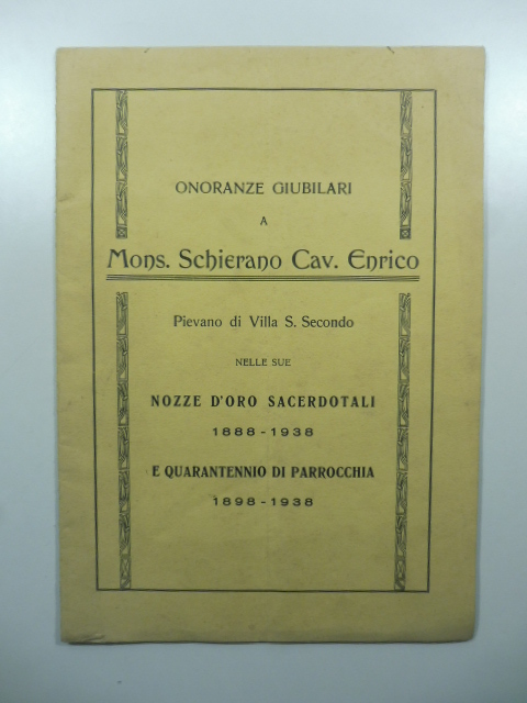 Onoranze giubilari a Mons. Scherano Cav. Enrico pievano di Villa …