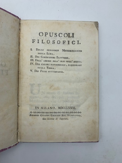 Opuscoli filosofici. I. Delle influenze meteorologiche della luna. II. Dei …