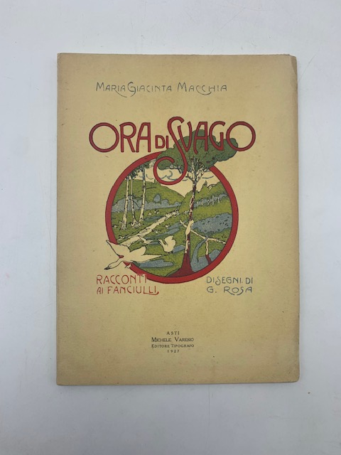 Ora di svago. Racconti ai fanciulli. Disegni di G. Rosa