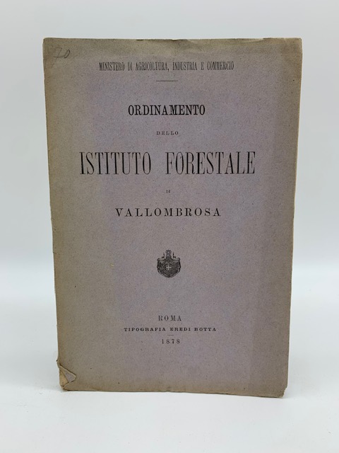 Ordinamento dello Istituto forestale di Vallombrosa