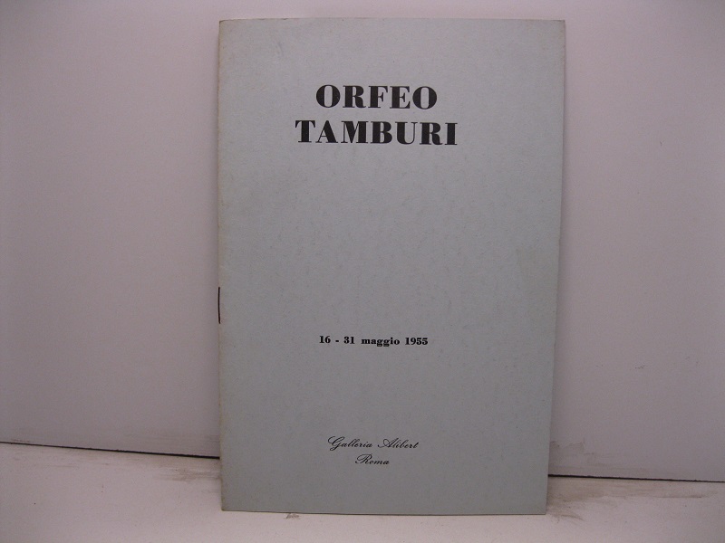 Orfeo Tamburi 16-31 maggio 1955. Galleria Alibert-Roma