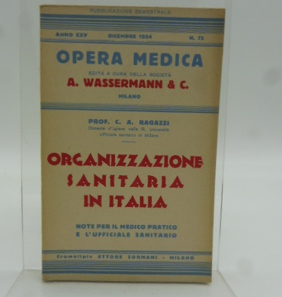 Organizzazione sanitaria in Italia. Note per il medico e l'ufficiale …