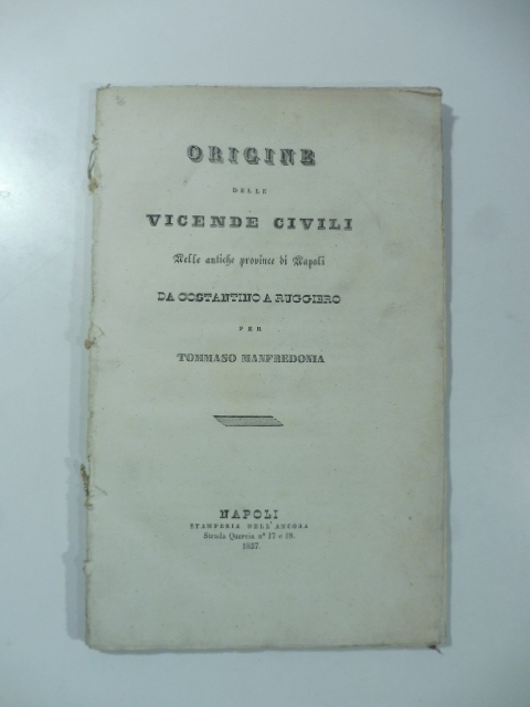 Origine delle vicende civili delle antiche province di Napoli da …