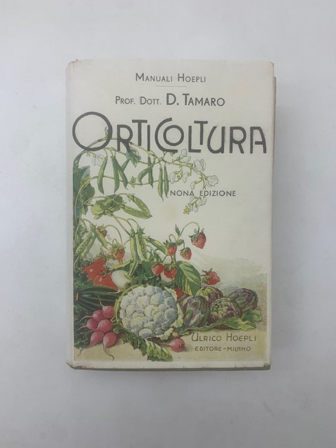 Orticoltura. Nona edizione con 277 illustrazioni