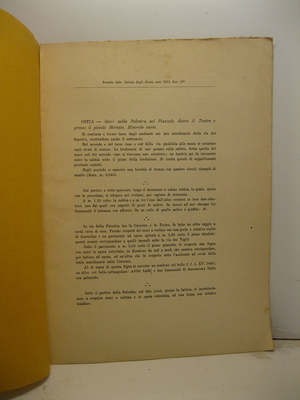 Ostia. Scavi nella Palestra, nel Piazzale dietro il Teatro e …