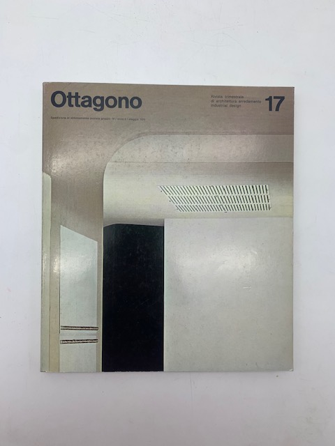 Ottagono rivista trimestrale di architettura arredamento industrial design n. 17