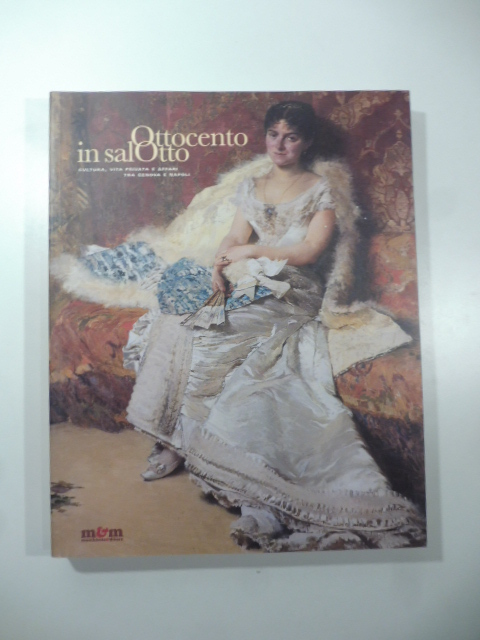 Ottocento in salotto. Cultura, vita privata e affari tra Genova …