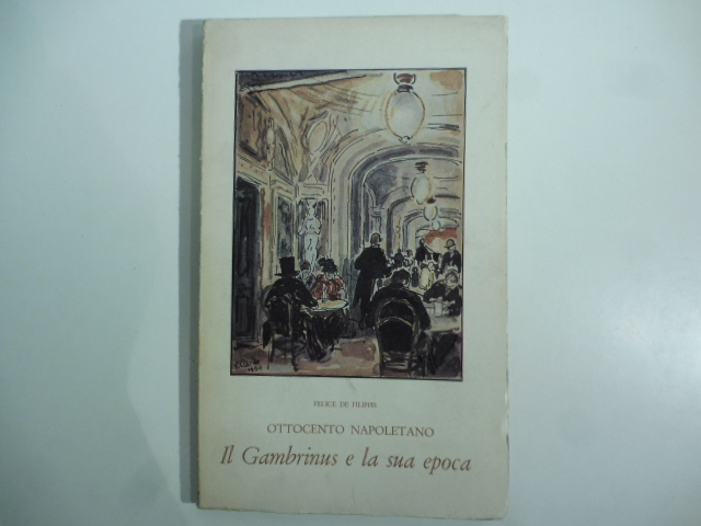 Ottocento napoletano. Il Gambrinus e la sua epoca