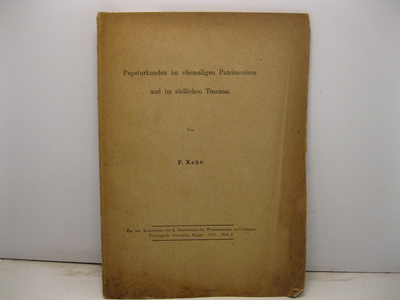 Papsturkunden im ehemaligen Patrimonium und im sudlichen Toscana