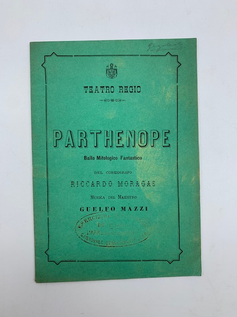Parthenope. Ballo mitologico fantastico in 5 parti e 11 quadri.da …