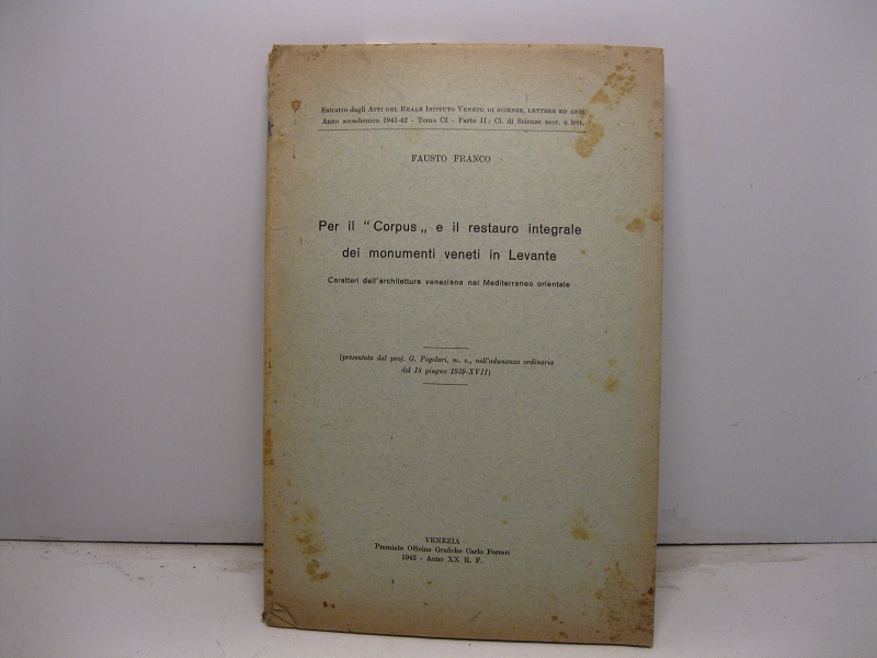Per il 'Corpus' e il restauro integrale dei monumenti veneti …