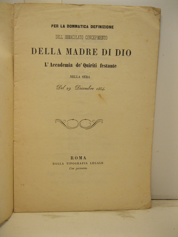 Per la dommatica definizione dell'immacolato concepimento della madre di Dio …