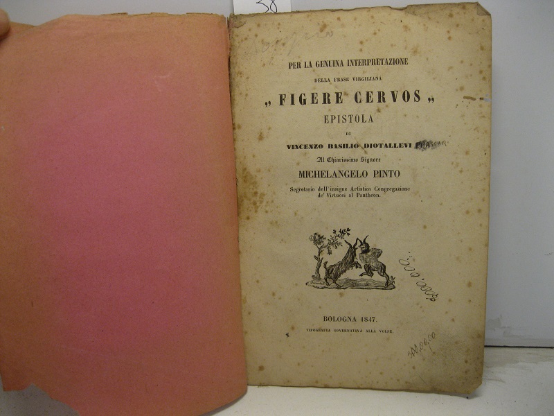 Per la genuina interpretazione della frase virgiliana 'figere cervos'. Epistola …