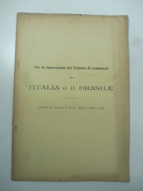 Per la rinnovazione del Trattato di commercio fra l'Italia e …