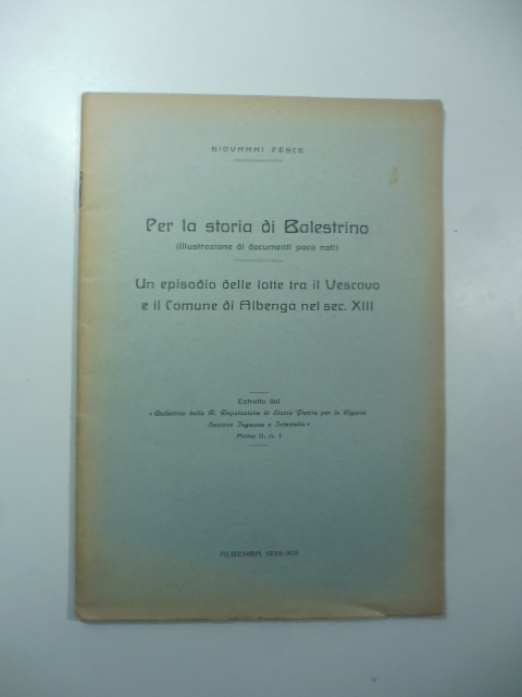 Per la storia di Balestrino (Illustrazione di documenti poco noti). …